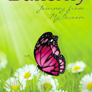Butterfly: Journey from My Cocoon